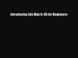 [PDF Download] Introducing 3ds Max 9: 3D for Beginners [Download] Full Ebook