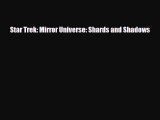 [PDF Download] Star Trek: Mirror Universe: Shards and Shadows [PDF] Full Ebook