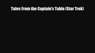[PDF Download] Tales From the Captain's Table (Star Trek) [Download] Full Ebook