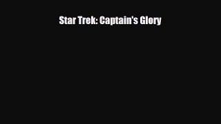 [PDF Download] Star Trek: Captain's Glory [Read] Online