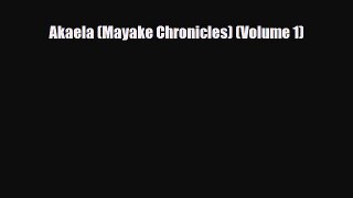 [PDF Download] Akaela (Mayake Chronicles) (Volume 1) [Read] Full Ebook