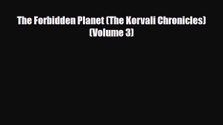 [PDF Download] The Forbidden Planet (The Korvali Chronicles) (Volume 3) [PDF] Full Ebook