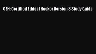 [PDF Download] CEH: Certified Ethical Hacker Version 8 Study Guide [Read] Full Ebook