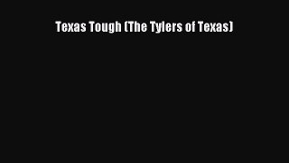 (PDF Download) Texas Tough (The Tylers of Texas) PDF