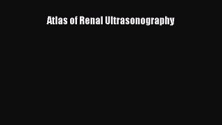 [PDF Download] Atlas of Renal Ultrasonography [PDF] Online