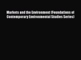 PDF Download Markets and the Environment (Foundations of Contemporary Environmental Studies