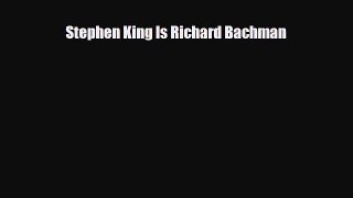 [PDF Download] Stephen King Is Richard Bachman [PDF] Full Ebook