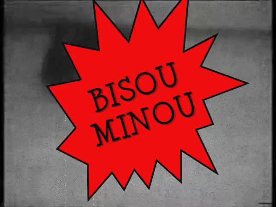BISOU MINOU