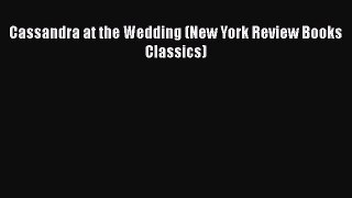 Cassandra at the Wedding (New York Review Books Classics)  Read Online Book