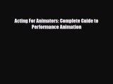 [PDF Download] Acting For Animators: Complete Guide to Performance Animation [PDF] Full Ebook