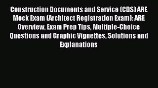 (PDF Download) Construction Documents and Service (CDS) ARE Mock Exam (Architect Registration