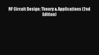(PDF Download) RF Circuit Design: Theory & Applications (2nd Edition) PDF