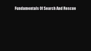 (PDF Download) Fundamentals Of Search And Rescue Read Online