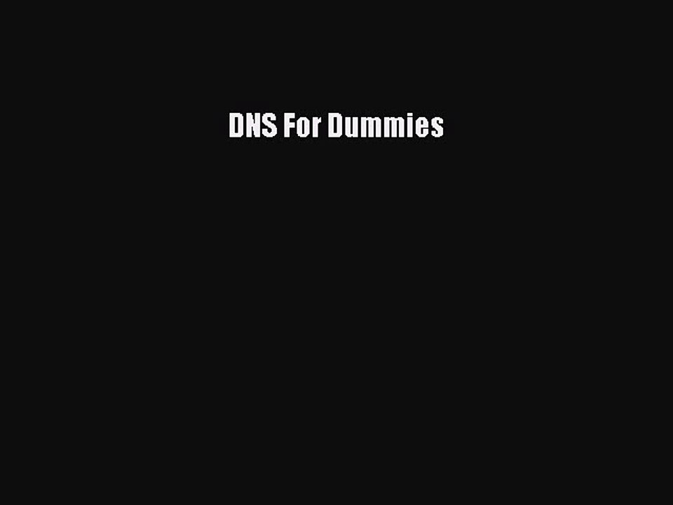 [PDF Download] DNS For Dummies [Read] Online