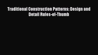 (PDF Download) Traditional Construction Patterns: Design and Detail Rules-of-Thumb PDF