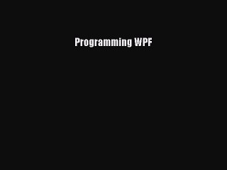 [PDF Download] Programming WPF [Read] Online