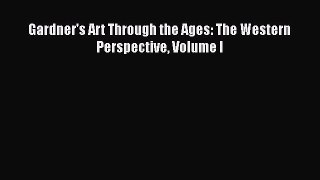 [PDF Download] Gardner's Art Through the Ages: The Western Perspective Volume I [PDF] Full