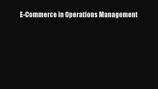 [PDF Download] E-Commerce in Operations Management [Read] Online