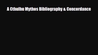 [PDF Download] A Cthulhu Mythos Bibliography & Concordance [Read] Full Ebook