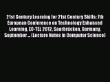 [PDF Download] 21st Century Learning for 21st Century Skills: 7th European Conference on Technology