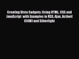 [PDF Download] Creating Vista Gadgets: Using HTML CSS and JavaScript  with Examples in RSS