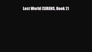 [PDF Download] Lost World (SIRENS Book 2) [PDF] Online