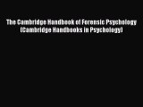 [PDF Download] The Cambridge Handbook of Forensic Psychology (Cambridge Handbooks in Psychology)