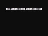 [PDF Download] Dual Abduction (Alien Abduction Book 3) [Read] Online