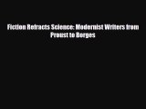 [PDF Download] Fiction Refracts Science: Modernist Writers from Proust to Borges [Download]