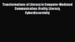 [PDF Download] Transformations of Literacy in Computer-Mediated Communication: Orality Literacy