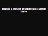 [PDF Download] Teoría de la literatura de ciencia ficción (Spanish Edition) [Read] Online