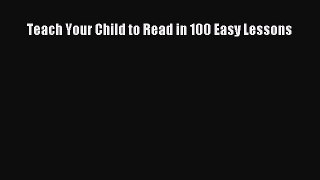 Teach Your Child to Read in 100 Easy Lessons  Free Books
