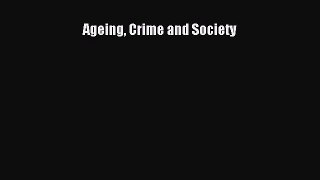 [PDF Download] Ageing Crime and Society [Download] Online