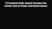 [PDF Download] ITI Treatment Guide: Implant Therapy in the Esthetic Zone for Single-tooth Replacements