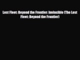 [PDF Download] Lost Fleet: Beyond the Frontier: Invincible (The Lost Fleet: Beyond the Frontier)
