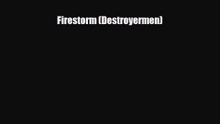 [PDF Download] Firestorm (Destroyermen) [Download] Online