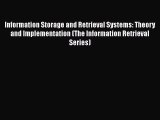 [PDF Download] Information Storage and Retrieval Systems: Theory and Implementation (The Information