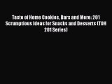 Taste of Home Cookies Bars and More: 201 Scrumptious Ideas for Snacks and Desserts (TOH 201