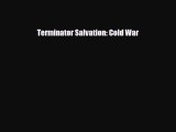 [PDF Download] Terminator Salvation: Cold War [PDF] Full Ebook