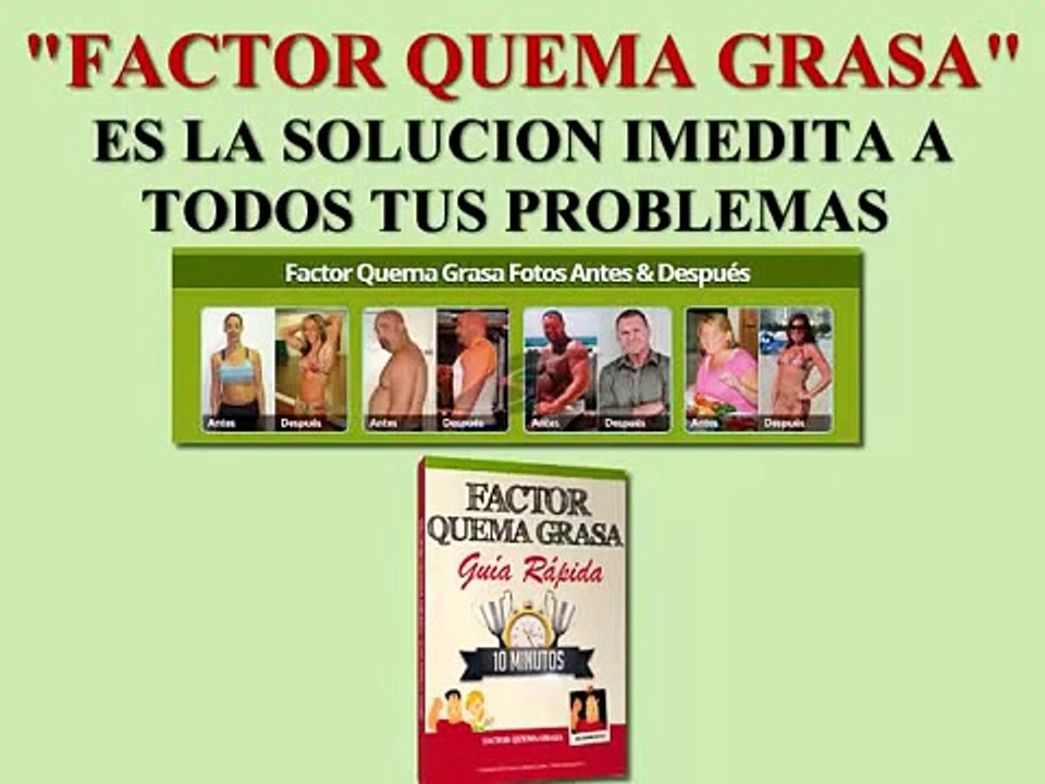 Producto garantizado para perder de peso factor quema grasa 2014