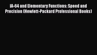 [PDF Download] IA-64 and Elementary Functions: Speed and Precision (Hewlett-Packard Professional
