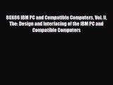 [PDF Download] 80X86 IBM PC and Compatible Computers Vol. II The: Design and Interfacing of