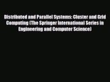 [PDF Download] Distributed and Parallel Systems: Cluster and Grid Computing (The Springer International
