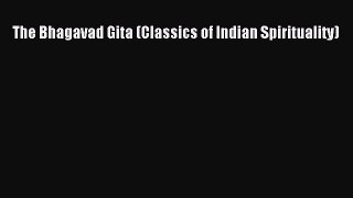 The Bhagavad Gita (Classics of Indian Spirituality)  Free Books