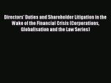 Directors' Duties and Shareholder Litigation in the Wake of the Financial Crisis (Corporations