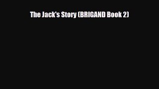 [PDF Download] The Jack's Story (BRIGAND Book 2) [PDF] Online