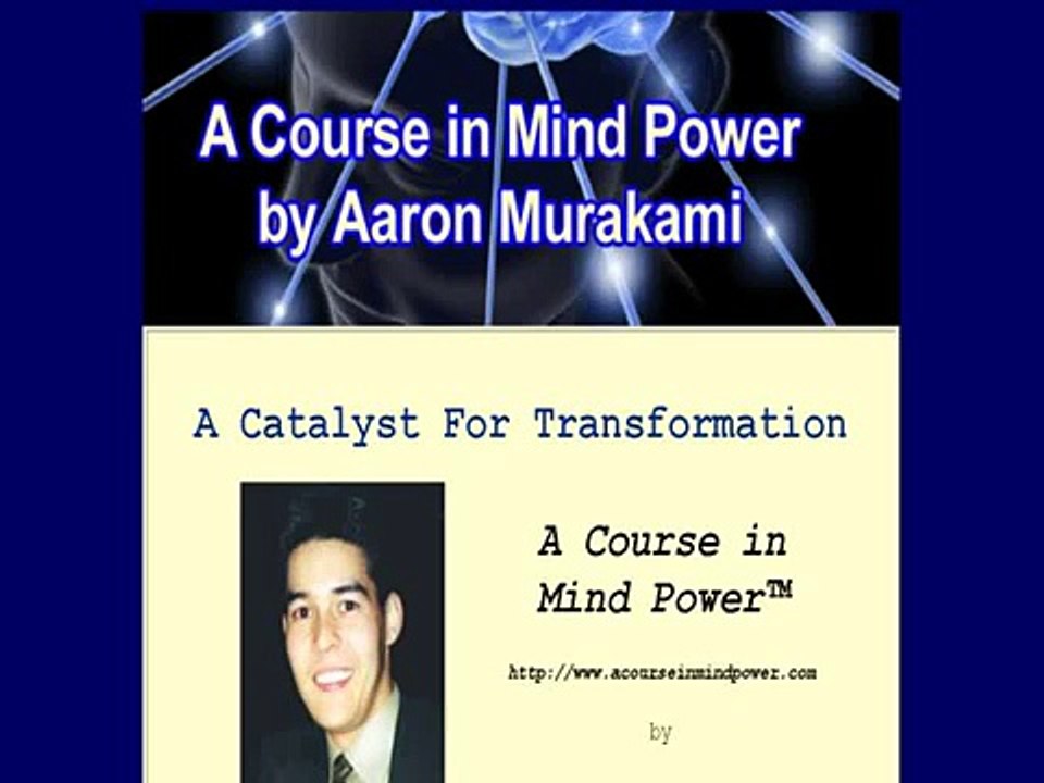 A Course In Mind Power. Catalyst For Transformation