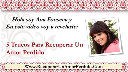 5 Trucos Para Recuperar Un Amor Perdido