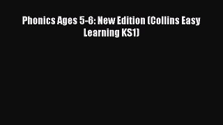 Phonics Ages 5-6: New Edition (Collins Easy Learning KS1)  Read Online Book