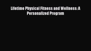 (PDF Download) Lifetime Physical Fitness and Wellness: A Personalized Program Download